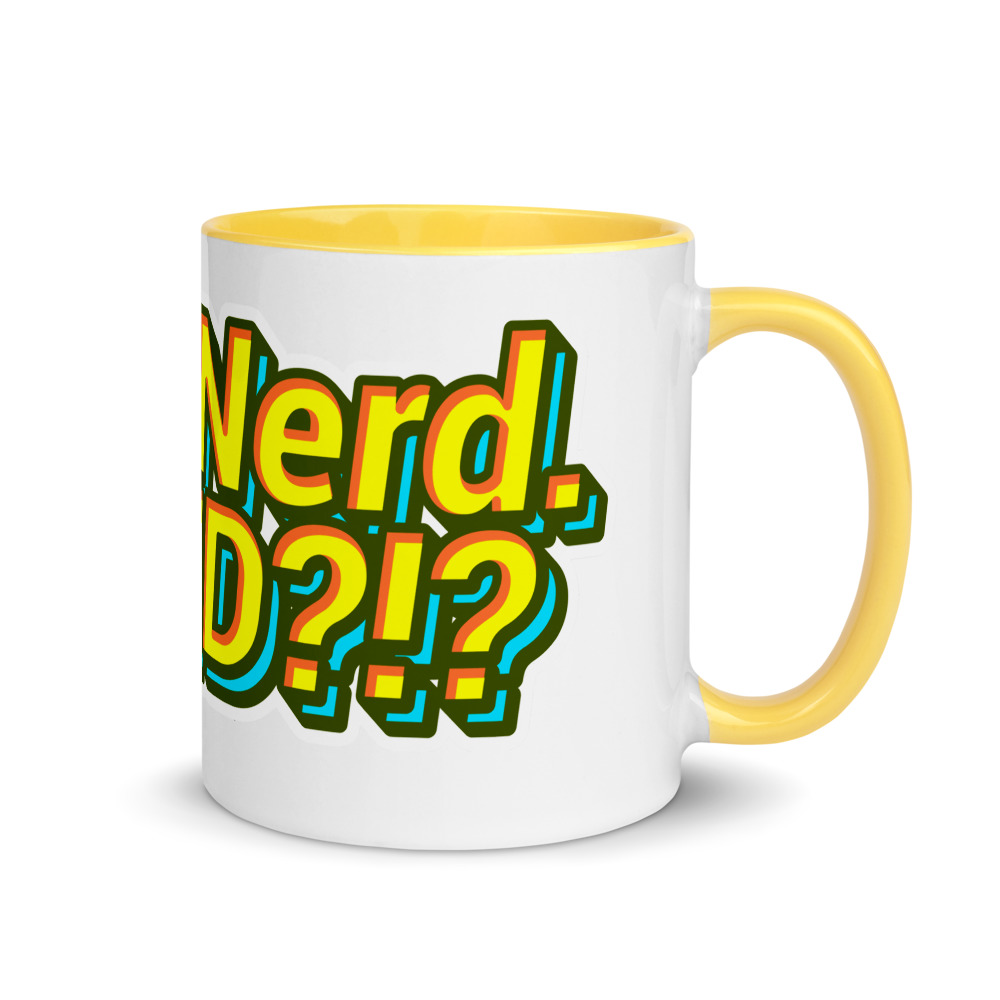 I’m a Nerd… AND?!? Mug