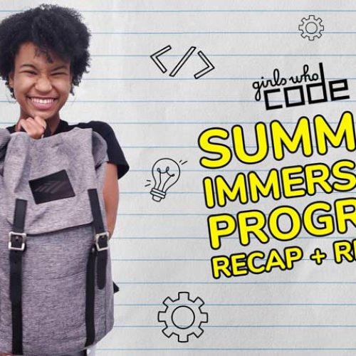 Girls Who Code Summer Immersion Program 2021 Recap